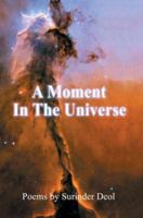 A Moment In The Universe 0595407919 Book Cover