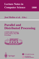 Parallel and Distributed Processing: 15 Ipdps 2000 Workshops Cancun, Mexico, May 1 5, 2000 Proceedings B01LVTGMXO Book Cover