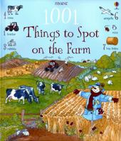 1001 Things to Spot on the Farm (Usborne 1001 Things to Spot) 0746029551 Book Cover