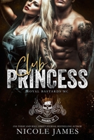 Club Princess: Royal Bastards MC Durango, CO B093N5VN7G Book Cover