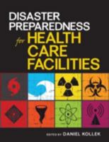 Disaster Preparedness for Health Care Facilities 160795169X Book Cover