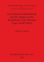 Excavations at Kasteelberg and the Origins of the Khoekhoen in the Western Cape, South Africa 1841719692 Book Cover