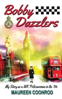 Bobby Dazzlers: My Story as a UK Policewoman in the 70s B0CXM3SF7D Book Cover