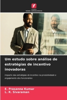 Um estudo sobre análise de estratégias de incentivo inovadoras (Portuguese Edition) 6209559891 Book Cover