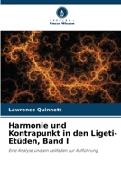 Harmonie und Kontrapunkt in den Ligeti-Etüden, Band I (German Edition) 6209996973 Book Cover