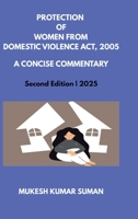 Protection of Women from Domestic Violence Act, 2005: A Concise Commentary B0DYK6DKQK Book Cover