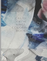 CASTLE OF THE KINGS COLORING BOOK B0BG7ZFXCX Book Cover