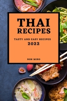 Thai Recipes 2022: Tasty and Easy Recipes 1804500089 Book Cover