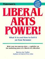 Liberal Arts Power: What It Is and How to Sell It on Your Resume 0878662545 Book Cover