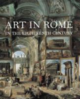 Art in Rome in the Eighteenth Century 0876331363 Book Cover