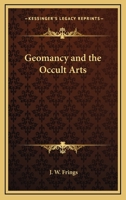 Geomancy And The Occult Arts 1425315224 Book Cover