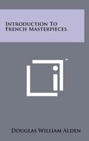 Introduction to French Masterpieces 1258246309 Book Cover