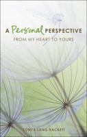A Personal Perspective: From My Heart to Yours 1616635282 Book Cover