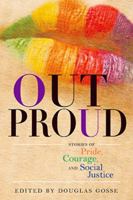 Out Proud: Stories of Pride, Courage, and Social Justice 1550814877 Book Cover