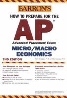 Barron's AP Microeconomics/Macroeconomics (Barron's How to Prepare for the Ap Macroeconomics/Microeconomics  Advanced Placement Examination)