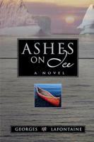 Ashes on Ice: a novel 155081236X Book Cover
