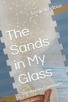 The Sands in My Glass: The Journey Continues B0BLM74CCB Book Cover
