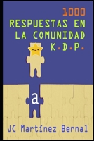 1000 RESPUESTAS EN LA COMUNIDAD K.D.P. (Orientación a Escritores) B099TNJWVL Book Cover