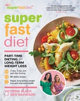 SuperFastDiet: Part-time dieting for long-term weight loss 1760786535 Book Cover