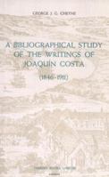 A Bibliographical Study of the Writings of Joaquín Costa (1846-1911) (Monografías A) 0900411368 Book Cover