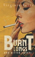 Burnt Lungs and Bitter Sweets 1068626135 Book Cover