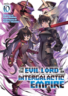 I'm the Evil Lord of an Intergalactic Empire! (Light Novel) Vol. 10 B0F5PJQ6X9 Book Cover