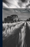 Ford Times: The Ford Owner's Magazine; Volume 2 1021290467 Book Cover
