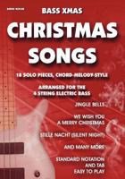Bass Xmas Christmas Songs: 18 Solo Pieces, Chord Melody Style 3842348800 Book Cover