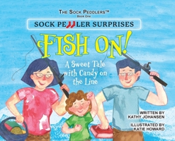 Sock Peddler Surprises: Fish On! (The Sock Peddlers (Tm)) B0F117WD15 Book Cover