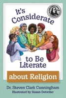 It's Considerate to Be Literate about Religion: Poetry and Prose about Religion, Conflict, and Peace in Our World 1645384365 Book Cover