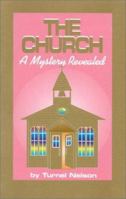 The Church: A Mystery Revealed 1562294318 Book Cover