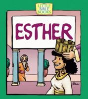 Esther (Little Bible Books) 1577486617 Book Cover