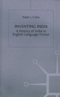 Inventing India: History of India in English-language Fiction 0333563638 Book Cover