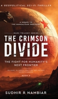 The Crimson Divide - The Fight for Humanity's Next Frontier B0H96P25BJ Book Cover