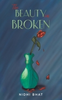 The Beauty in Broken 1398485047 Book Cover