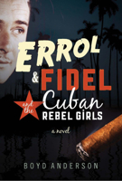 Errol  Fidel and the Cuban Rebel Girls 0702238562 Book Cover