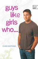 Guys Like Girls Who . . . 1400313007 Book Cover