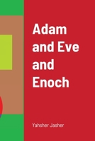 Adam and Eve and Enoch 1716052343 Book Cover