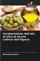 Caratteristiche dell'olio di oliva di alcune cultivar dell'Algeria (Italian Edition) 6207793714 Book Cover