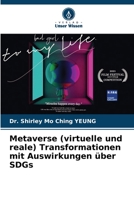 Metaverse (virtuelle und reale) Transformationen mit Auswirkungen über SDGs 620458832X Book Cover