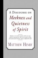 A Discourse on Meekness and Quietness of Spirit 1612038123 Book Cover