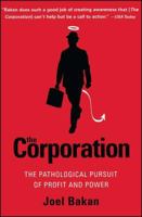 The Corporation: The Pathological Pursuit of Profit and Power 0743247469 Book Cover