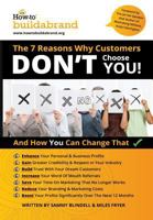 The 7 Reasons Why Customers Don't Choose You!: And How You Can Change That 1512311227 Book Cover