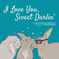 I Love You Sweet Darlin' 1711044318 Book Cover