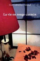 La vie en rouge carmin (French Edition) 2414007508 Book Cover