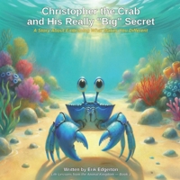 Christopher the Crab and His Really “Big” Secret (Life Lessons From The Animal Kingdom) B0GR1QLY6H Book Cover