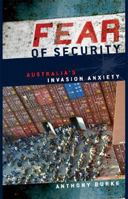 In Fear of Security: Australia's Invasion Anxiety 0521714273 Book Cover