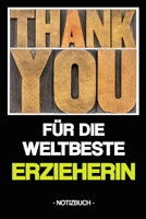 FÜR DIE WELTBESTE ERZIEHERIN: Notizbuch | Dankeschön | Kindergarten | Geschenk | kariert | ca. DIN A5 (German Edition) 1696096596 Book Cover