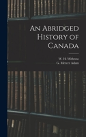 An Abridged History of Canada [Microform] 1015061435 Book Cover