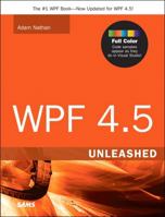 WPF 4.5 Unleashed 0672336979 Book Cover